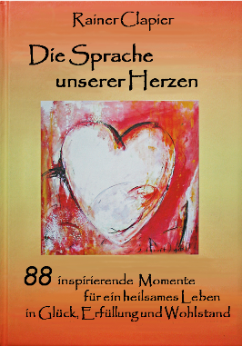 Rainer Clapier "Die Sprache unserer Herzen"