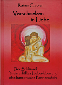 Rainer Clapier "Verschmelzen in Liebe"